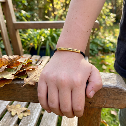 Don't Let The Hard Days Win Reminder Bracelet