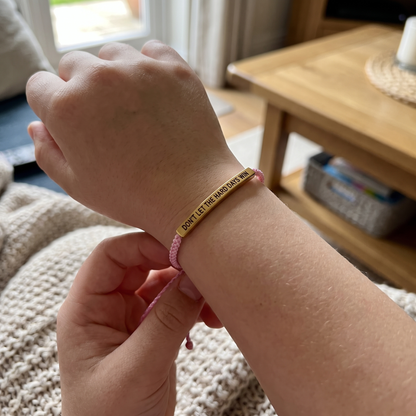 Don't Let The Hard Days Win Reminder Bracelet