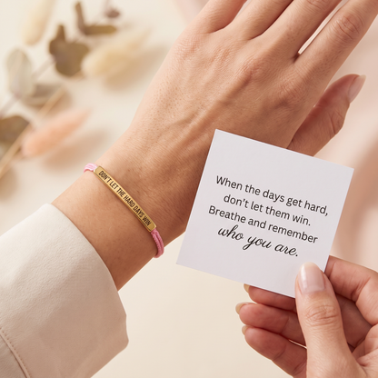 Don't Let The Hard Days Win Reminder Bracelet