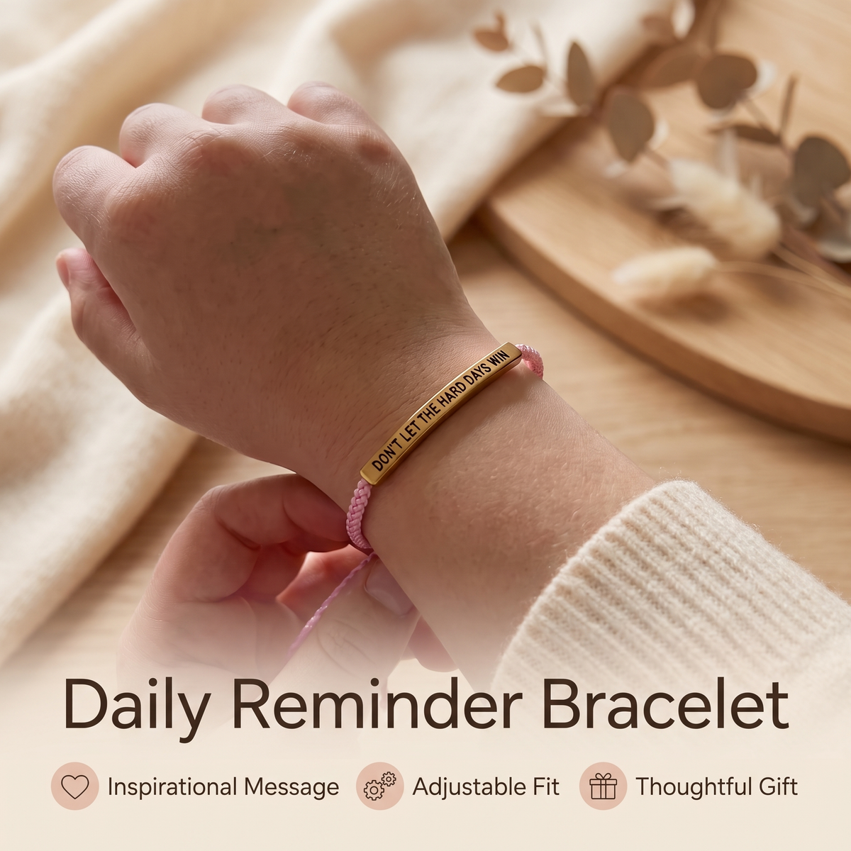 Don't Let The Hard Days Win Reminder Bracelet