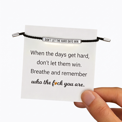 Don't Let The Hard Days Win Reminder Bracelet