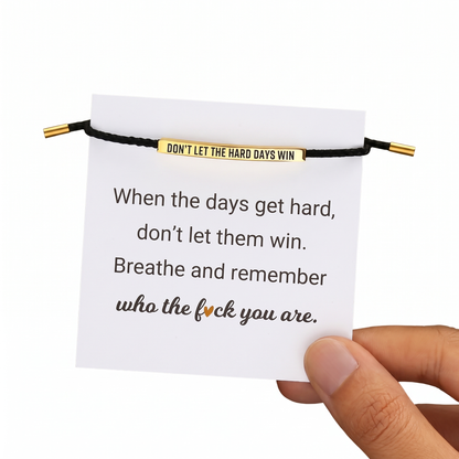 Don't Let The Hard Days Win Reminder Bracelet